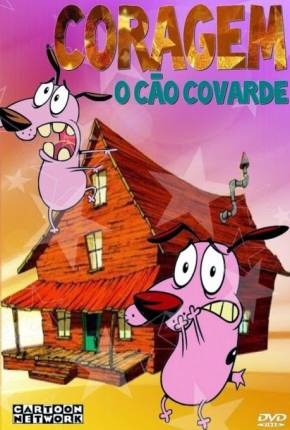 Coragem, o Cão Covarde - Desenho Animado Completo