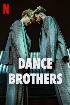 Dance Brothers - 1ª Temporada Legendada Torrent Download Mais Baixado