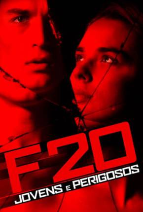 F20 - Jovens e Perigosos Torrent Download Mais Baixado