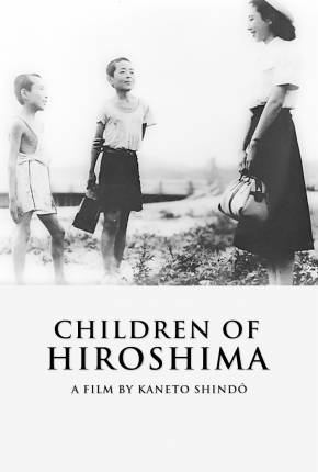 Filhos de Hiroshima / Genbaku no ko - Legendado  Download Mais Baixado