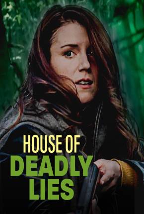 House of Deadly Lies - Legendado Torrent Download Mais Baixado