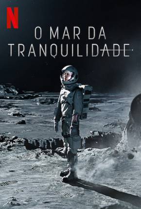 O Mar da Tranquilidade - 1ª Temporada Torrent Download Mais Baixado