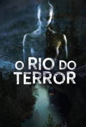 O Rio do Terror Torrent Download Mais Baixado