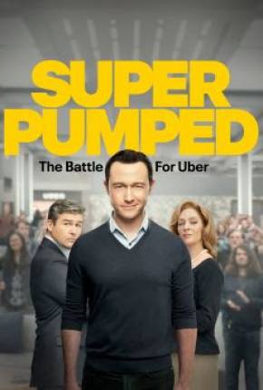 Super Pumped - A Batalha pela Uber - 1ª Temporada Torrent Download Mais Baixado