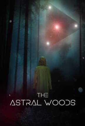 The Astral Woods - Legendado Torrent Download Mais Baixado