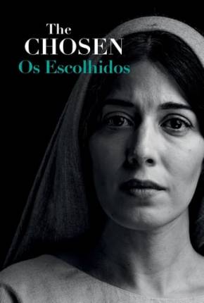 The Chosen - Os Escolhidos - 2ª Temporada Torrent Download Mais Baixado