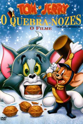 Tom e Jerry  - O Quebra Nozes