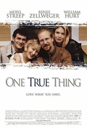 Um Amor Verdadeiro / One True Thing