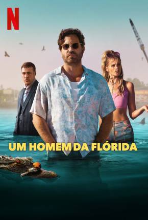 Um Homem da Flórida - 1ª Temporada Legendada Torrent Download Mais Baixado