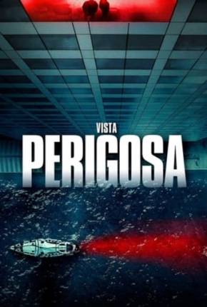 Vista Perigosa Torrent Download Mais Baixado