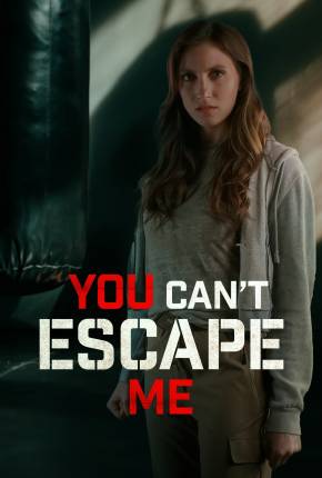 You Cant Escape Me - Legendado Torrent Download Mais Baixado