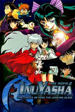 InuYasha 2 - O Castelo das Ilusões Dentro do Espelho  Download Mais Baixado