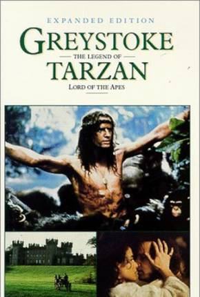 Greystoke - A Lenda de Tarzan, o Rei da Selva 1080P  Download Mais Baixado