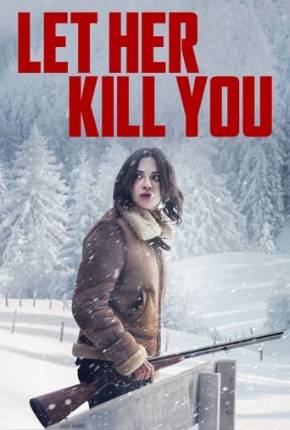 Let Her Kill You / Seule - Les dossiers Silvercloud - Legendado Torrent Download Mais Baixado