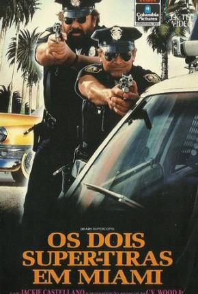 Os Dois Super-Tiras em Miami / Miami Supercops