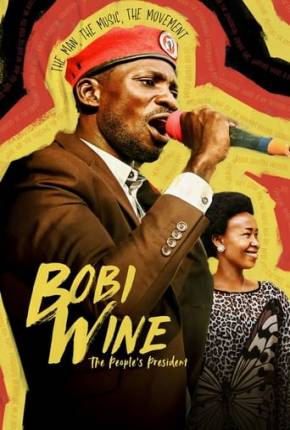 Bobi Wine - The Peoples President