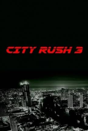 City Rush 3 - Legendado e Dublado Não Oficial