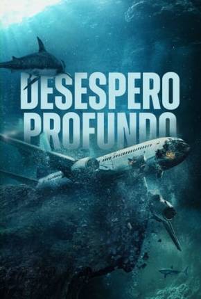 Desespero Profundo - Legendado Torrent Download Mais Baixado