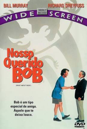 Nosso Querido Bob / What About Bob
