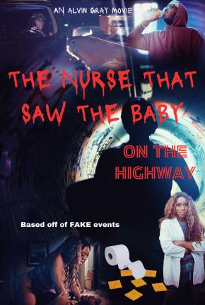 The Nurse That Saw the Baby on the Highway - Legendado e Dublado Não Oficial Torrent Download Mais Baixado