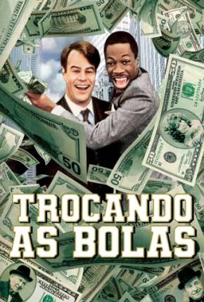 Trocando as Bolas - Trading Places Torrent Download Mais Baixado