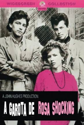 A Garota de Rosa-Shocking / Pretty in Pink