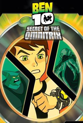 Ben 10 - O Segredo do Omnitrix / Ben 10: Secret of the Omnitrix  Download Mais Baixado