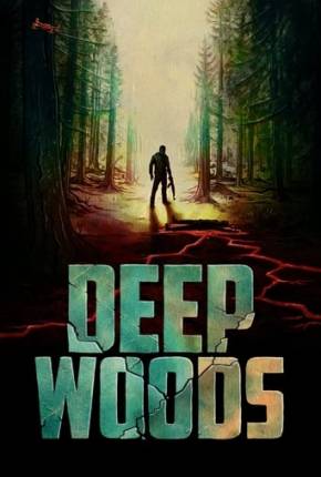 Deep Woods - Legendado e Dublado Não Oficial Torrent Download Mais Baixado