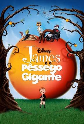 James e o Pêssego Gigante / James and the Giant Peach  Download Mais Baixado