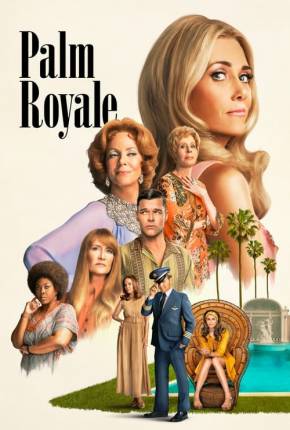 Palm Royale - 1ª Temporada Legendada Torrent Download Mais Baixado