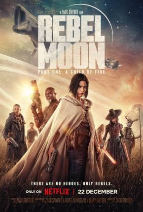 Rebel Moon - Parte 1 - A Menina do Fogo (Netflix) Torrent Download Mais Baixado
