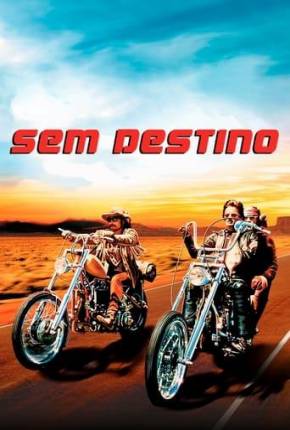 Sem Destino / Easy Rider  Download Mais Baixado