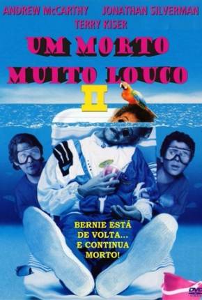 Um Morto Muito Louco 2 / Weekend at Bernies II  Download Mais Baixado