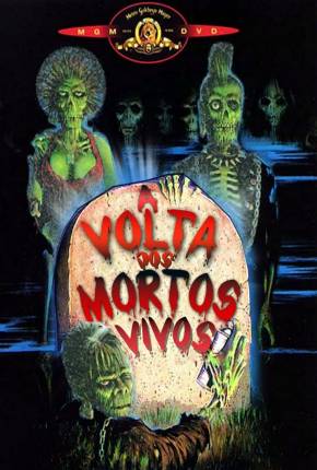 A Volta dos Mortos Vivos / Versão 35MM - Legendado  Download Mais Baixado