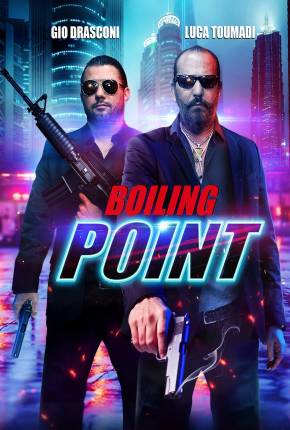 Boiling Point - Legendado e Dublado Não Oficial Torrent Download Mais Baixado