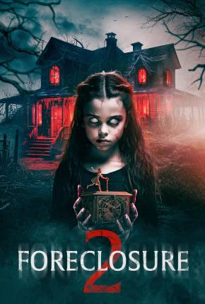 Foreclosure 2 - Legendado e Dublado Não Oficial Torrent Download Mais Baixado