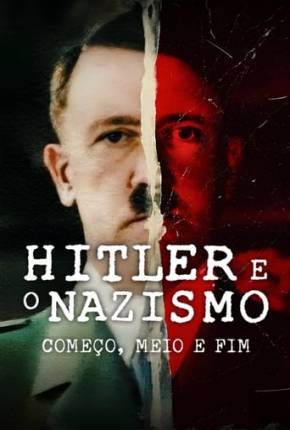 Hitler e o Nazismo - Começo, Meio e Fim - 1ª Temporada