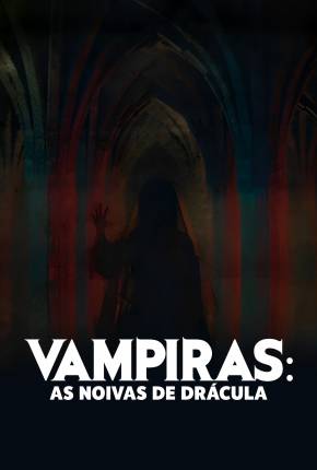 Vampiras - As Noivas de Drácula Torrent Download Mais Baixado