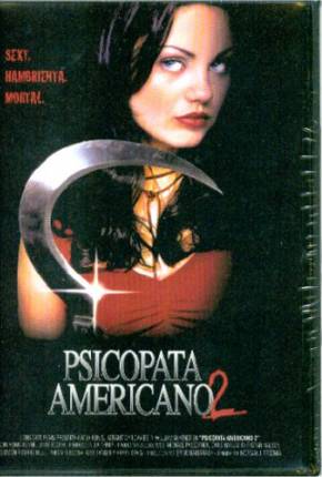 Psicopata Americano 2 / American Psycho II: All American Girl