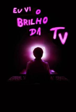 Eu Vi o Brilho da TV Torrent Download Mais Baixado