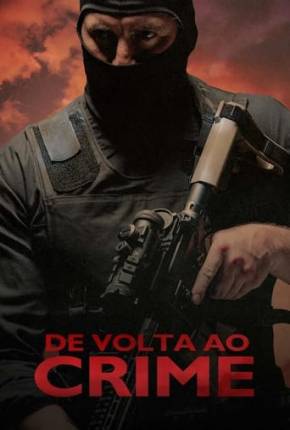 De Volta ao Crime Torrent Download Mais Baixado