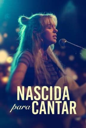 Nascida para Cantar Torrent Download Mais Baixado