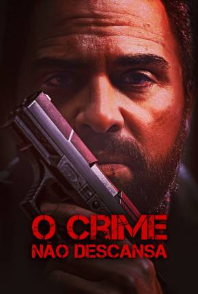 O Crime Não Descansa Torrent Download Mais Baixado