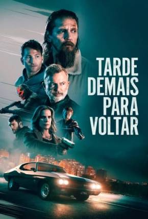 Tarde Demais Para Voltar Torrent Download Mais Baixado