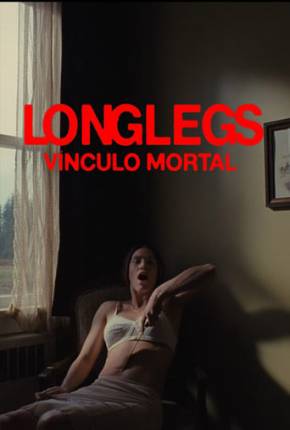 Longlegs - Vínculo Mortal Torrent Download Mais Baixado