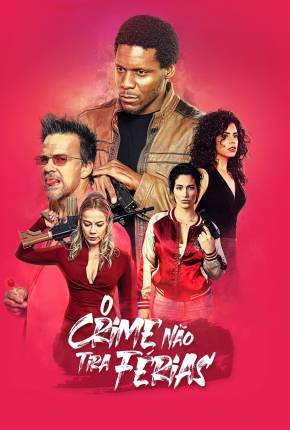 O Crime Não Tira Férias Torrent Download Mais Baixado